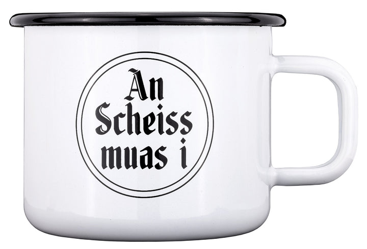 Emailebecher mit Spruch An Scheiss muas i, Henkel zeigt nach rechts