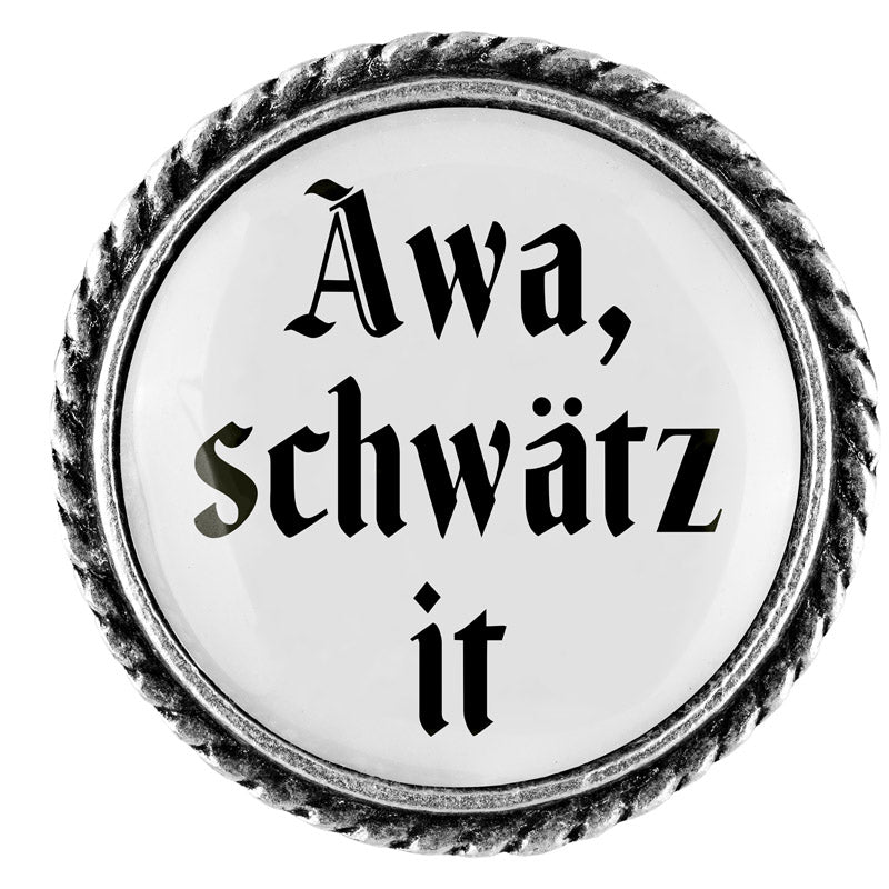 Awa, schwätz it <br> 25mm // schlicht