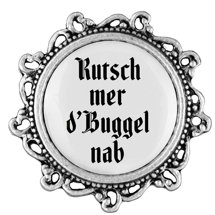 Rutsch mer d'Buggel nab <br> 20mm // verziert