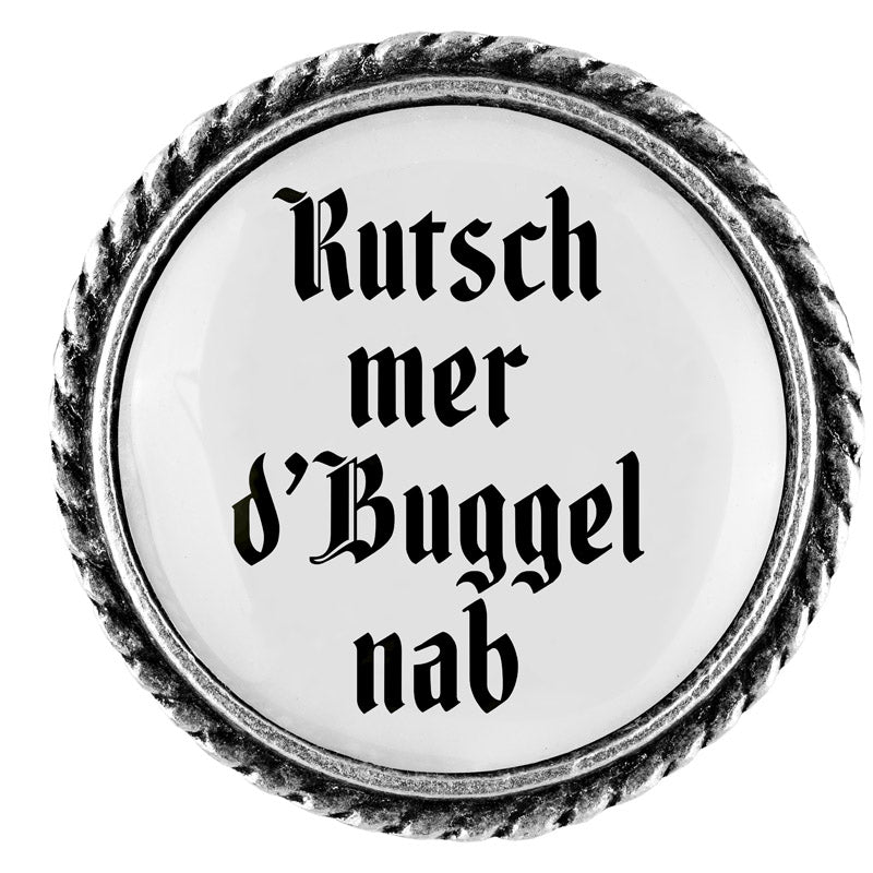Rutsch mer d'Buggel nab <br> 25mm // schlicht