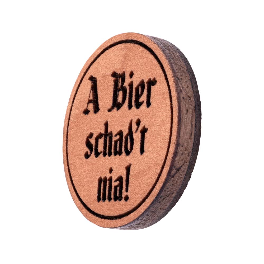 A Bier schad't nia Pin | Holz