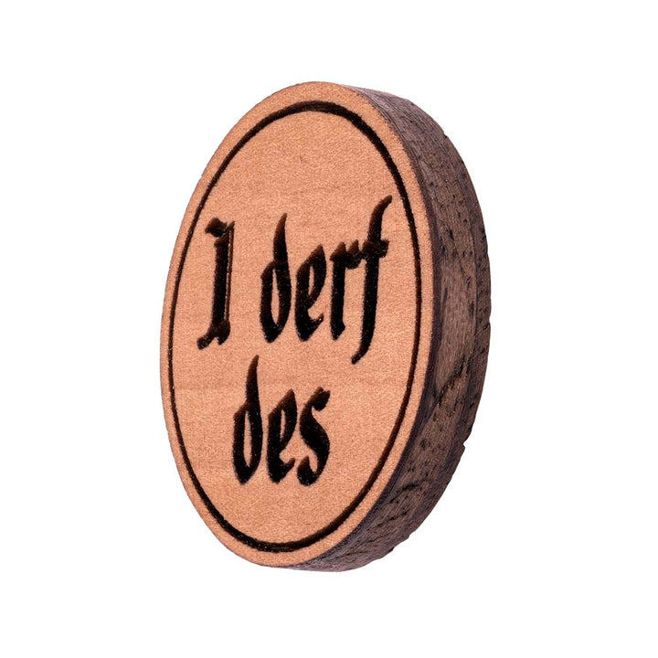 I derf des Pin | Holz