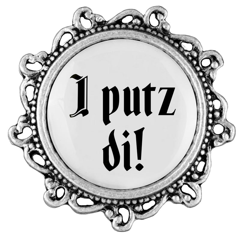I putz di! <br> 20mm // verziert