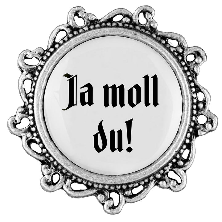 Ja moll du! <br> 20mm // verziert