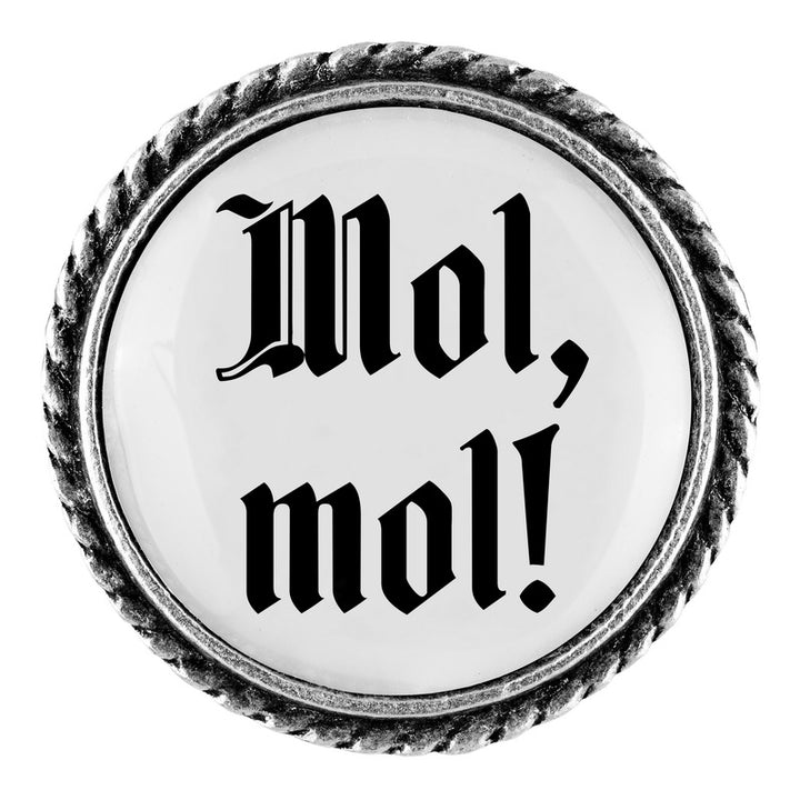 Mol, mol! <br> 25mm // schlicht