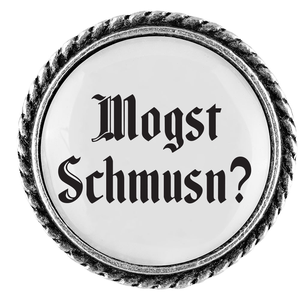 Mogst Schmusn? - 25mm // schlicht