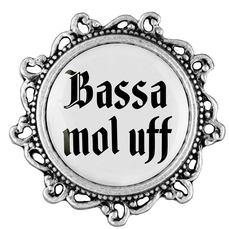 Bassa mol uff <br> 20mm // verziert