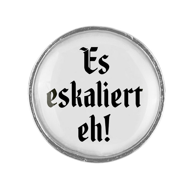 Es eskaliert eh! <br> 20mm // schlicht