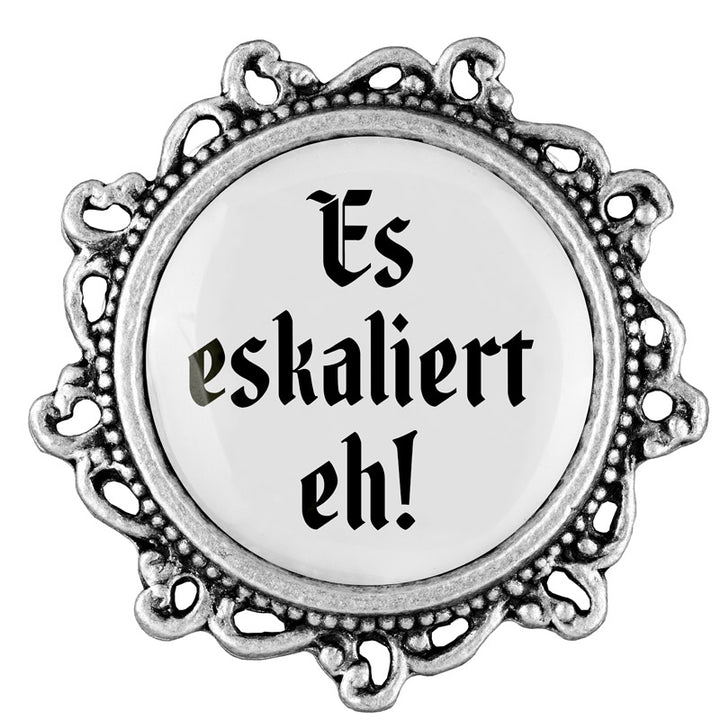 Es eskaliert eh! <br> 20mm // verziert