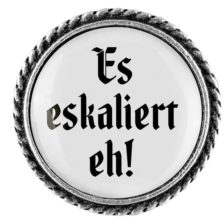 Es eskaliert eh! <br> 25mm // schlicht