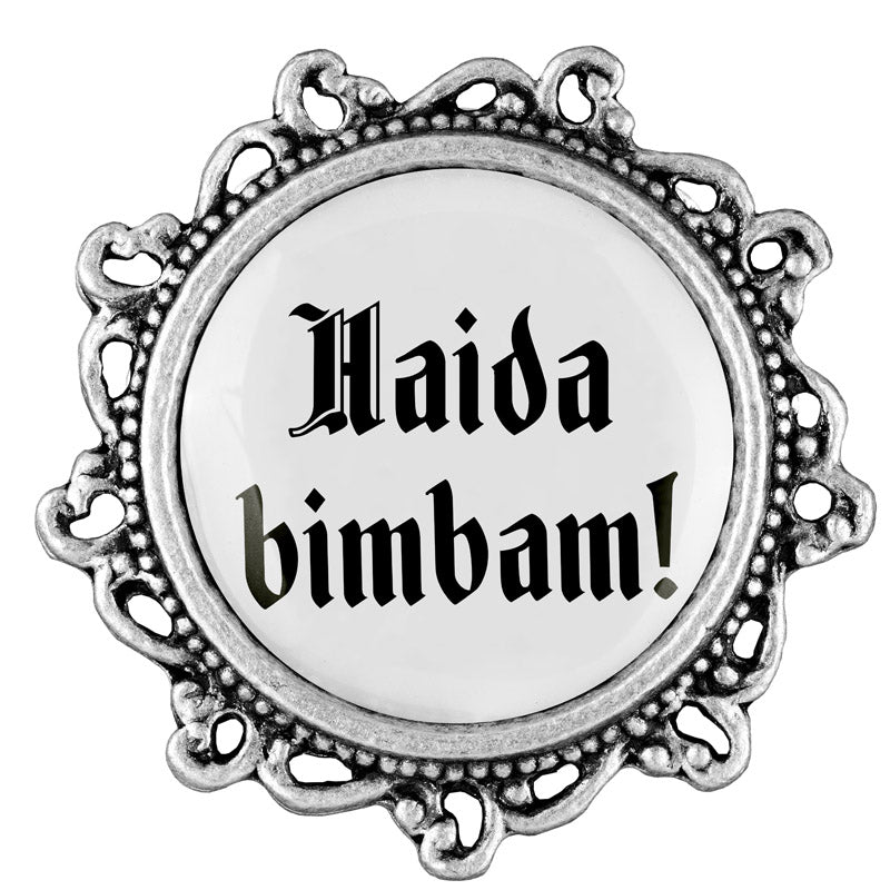 Haida bimbam! <br> 20mm // verziert