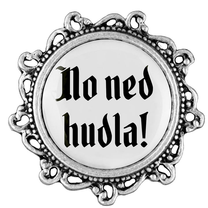 No ned hudla! <br> 20mm // verziert