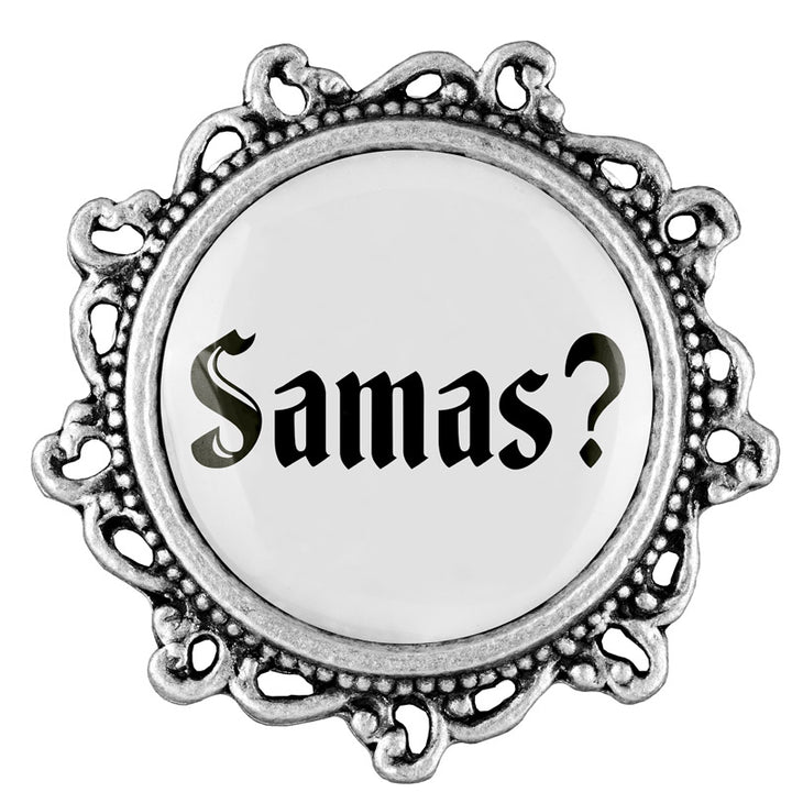 Samas? <br> 20mm // verziert