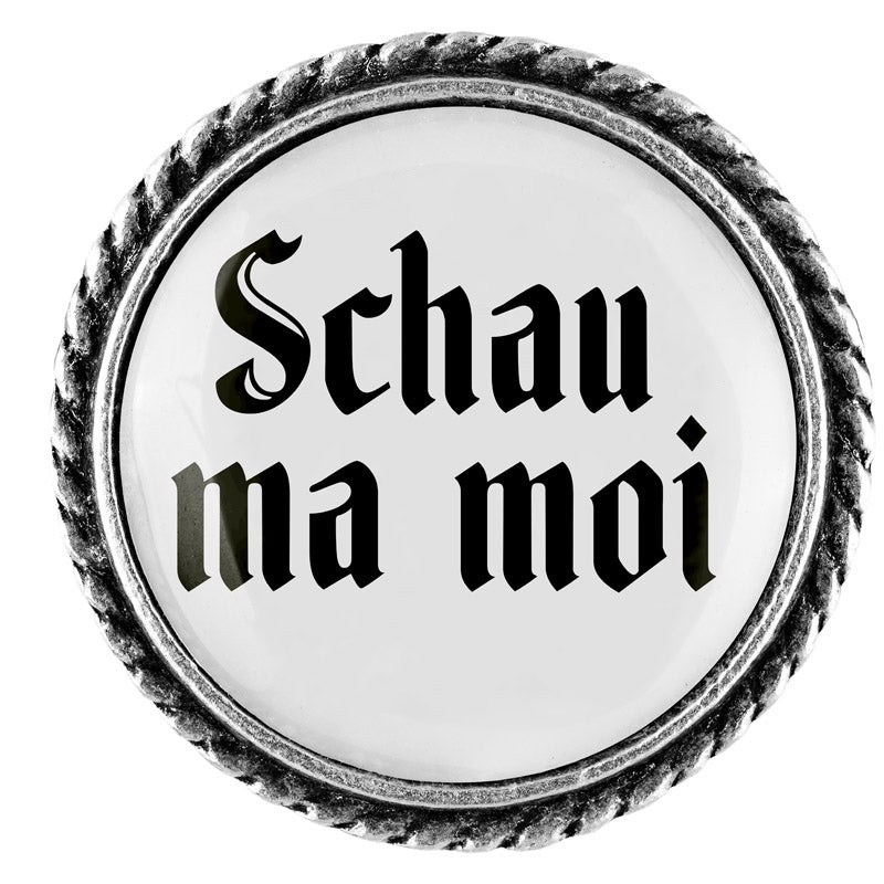 Schau ma moi <br> 25mm // schlicht