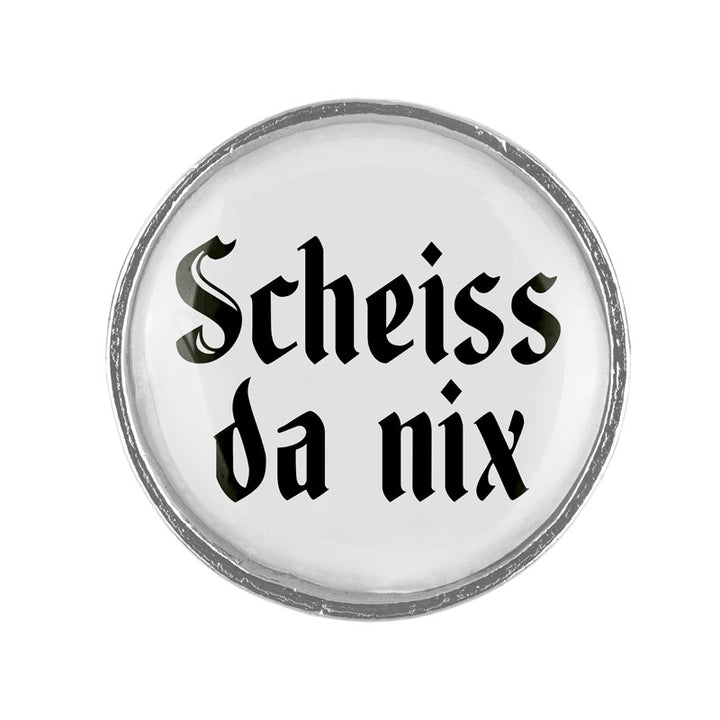 Scheiss da nix <br> 20mm // schlicht