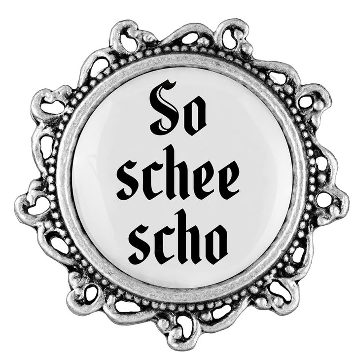 So schee scho <br> 20mm // verziert