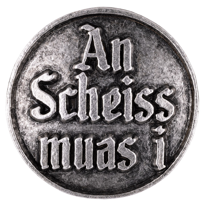 anstecker mit spruch an scheiss muas i altsilber